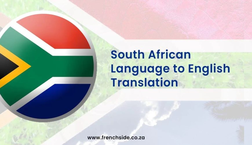 South African Language To English Translation Services Sandton Western Cape Durban City Pretoria E3 870x500 