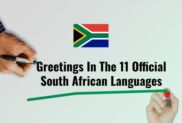 Greetings in the 11 Officials South African languages-sandton-pretoria-capetown-durban